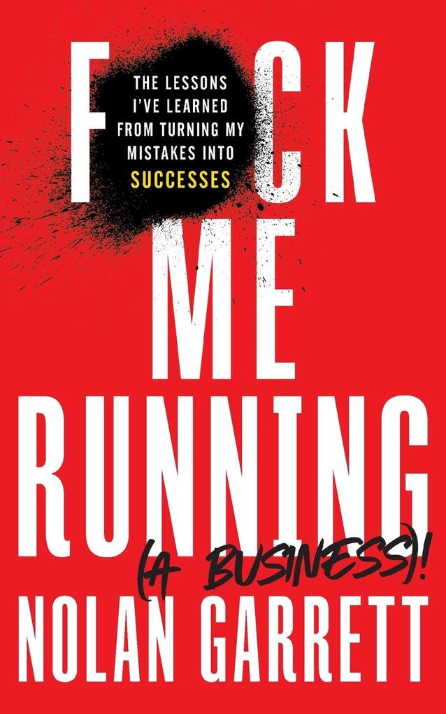 F*ck Me Running (a Business)!