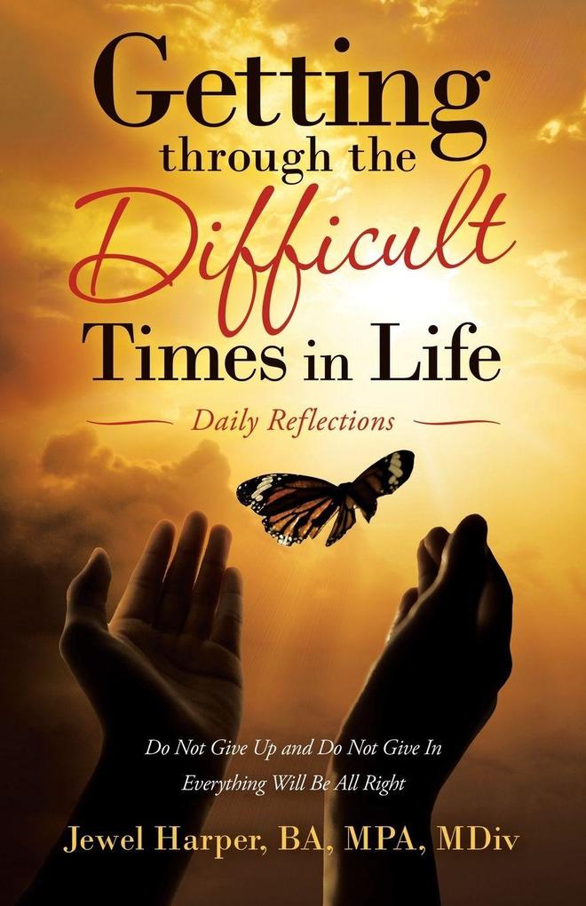 Getting Through the Difficult Times in Life