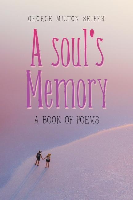 A Soul‘s Memory: A Book of Poems