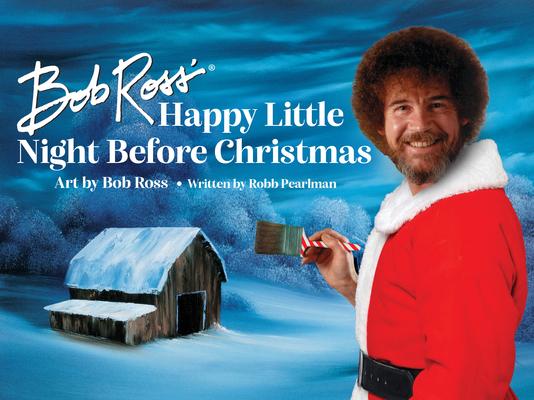 Bob Ross‘ Happy Little Night Before Christmas