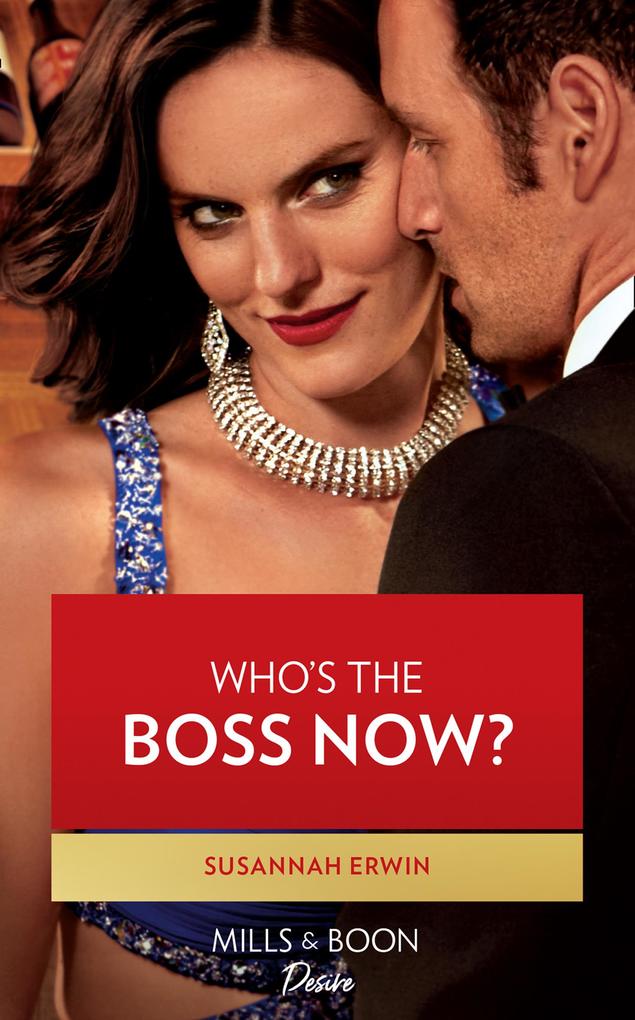 Who‘s The Boss Now? (Mills & Boon Desire) (Titans of Tech Book 3)