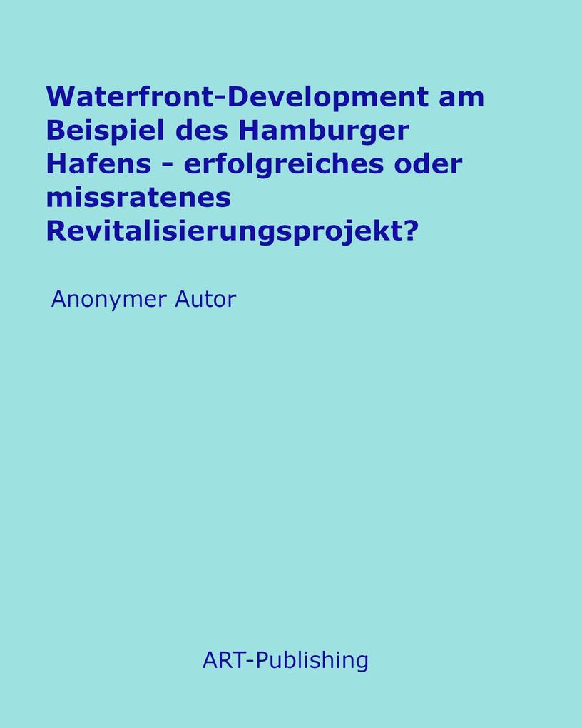 Waterfront-Development am Beispiel des Hamburger Hafens
