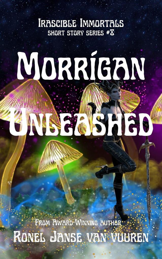 Morrígan Unleashed (Irascible Immortals #8)