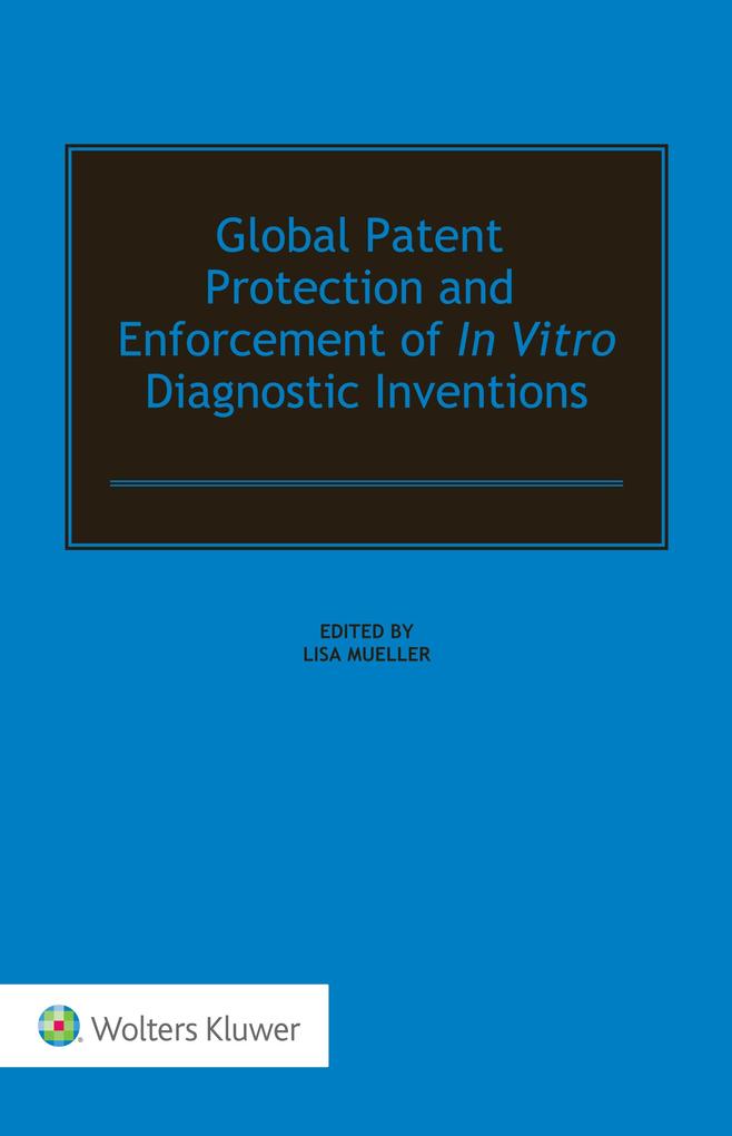 Global Patent Protection and Enforcement of In Vitro Diagnostic Inventions