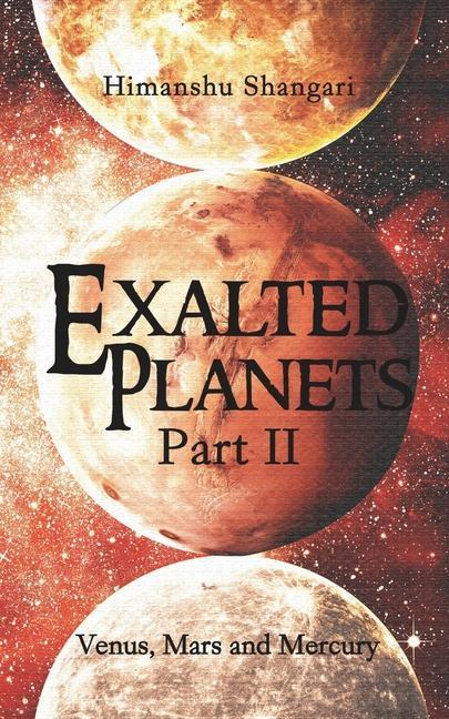 Exalted Planets - Part II: Venus Mars and Mercury
