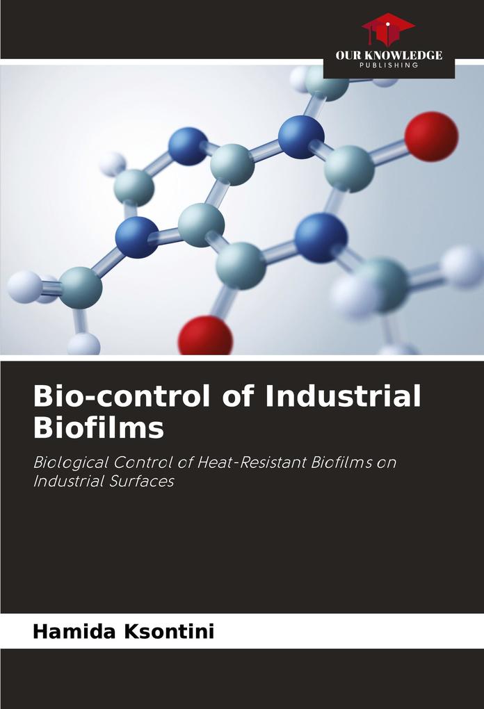 Bio-control of Industrial Biofilms