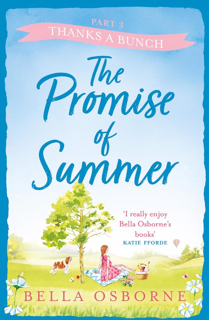 The Promise of Summer: Part Three - Thanks a Bunch