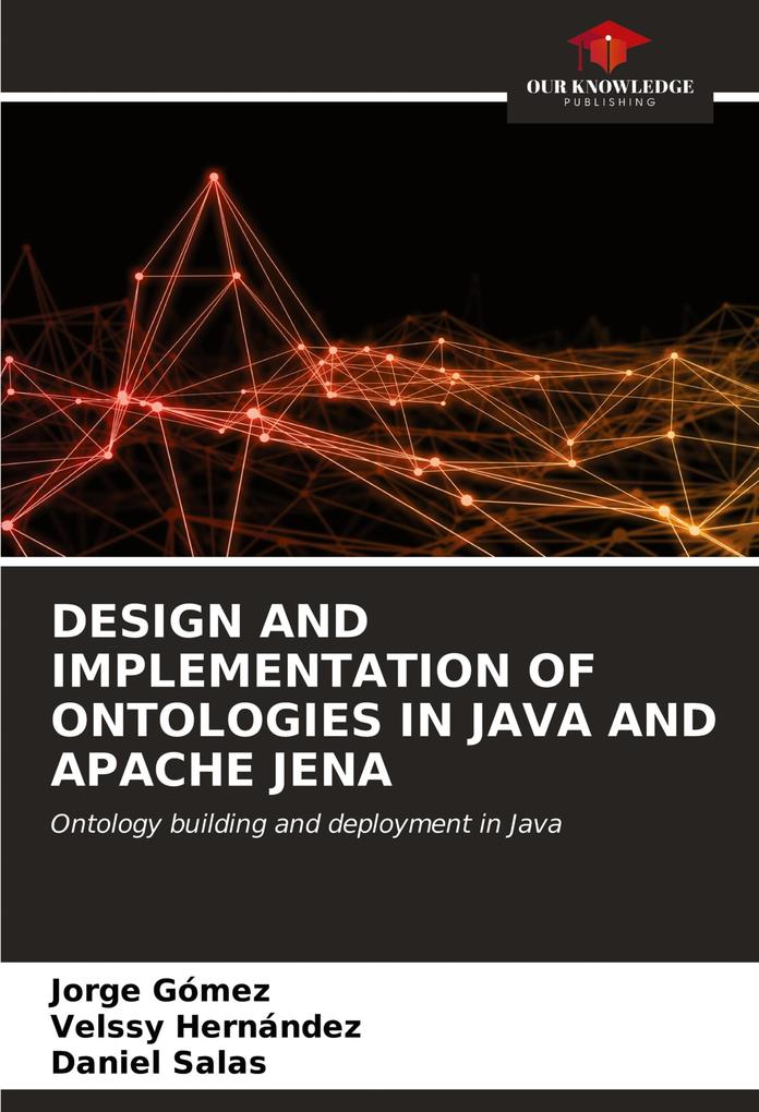  AND IMPLEMENTATION OF ONTOLOGIES IN JAVA AND APACHE JENA