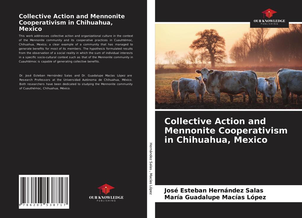 Collective Action and Mennonite Cooperativism in Chihuahua Mexico