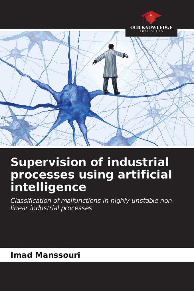 Supervision of industrial processes using artificial intelligence