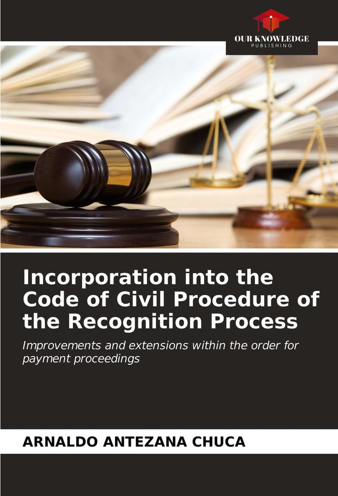 Incorporation into the Code of Civil Procedure of the Recognition Process