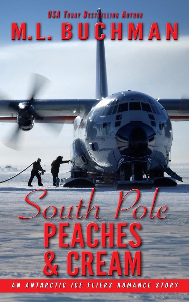 South Pole Peaches & Cream: An Antarctic Ice Fliers Romance Story