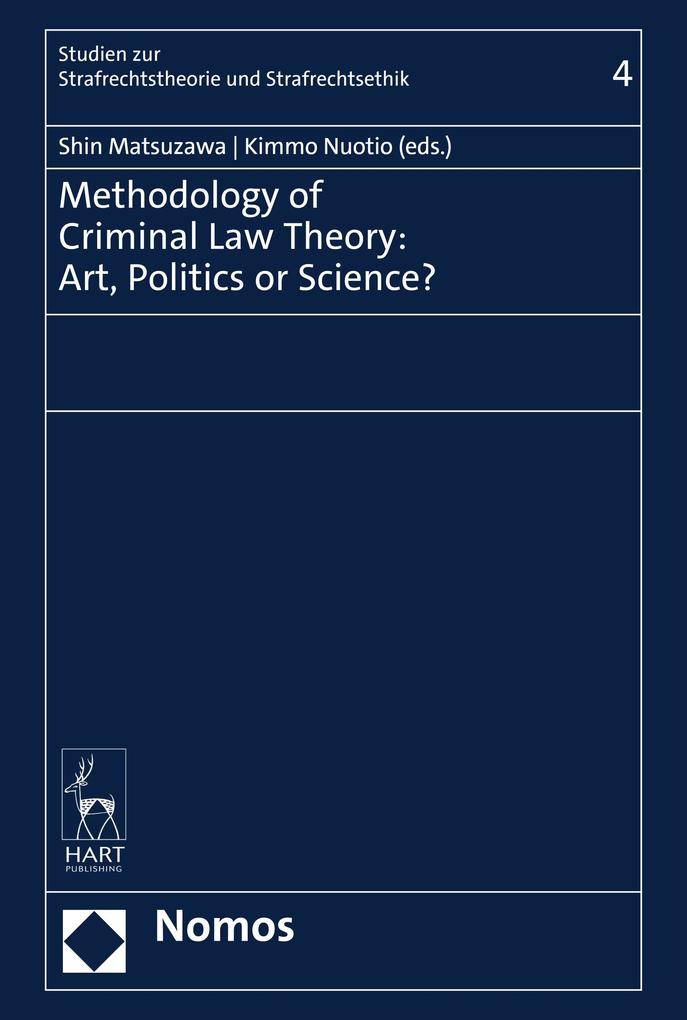 Methodology of Criminal Law Theory: Art Politics or Science?