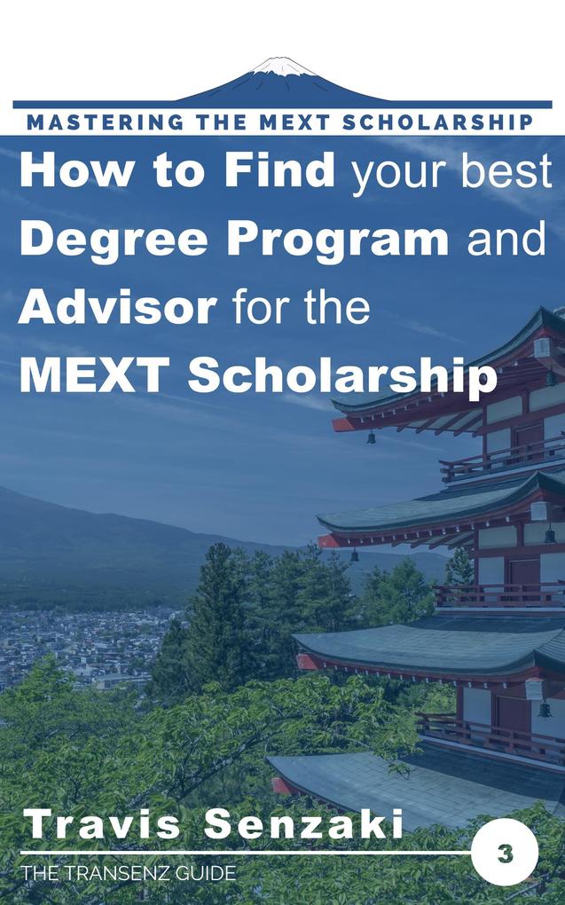 How to Find Your Best Degree Program and Advisor for the MEXT Scholarship (Mastering the MEXT Scholarship Application: The TranSenz Guide #3)