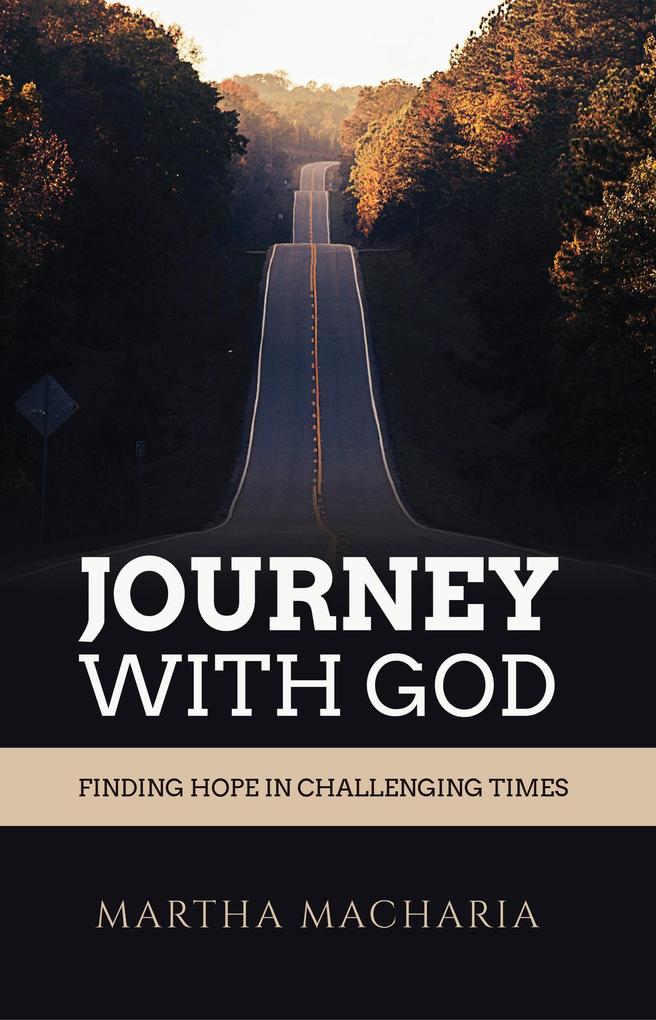 Journey with God Finding Hope in Challenging Times