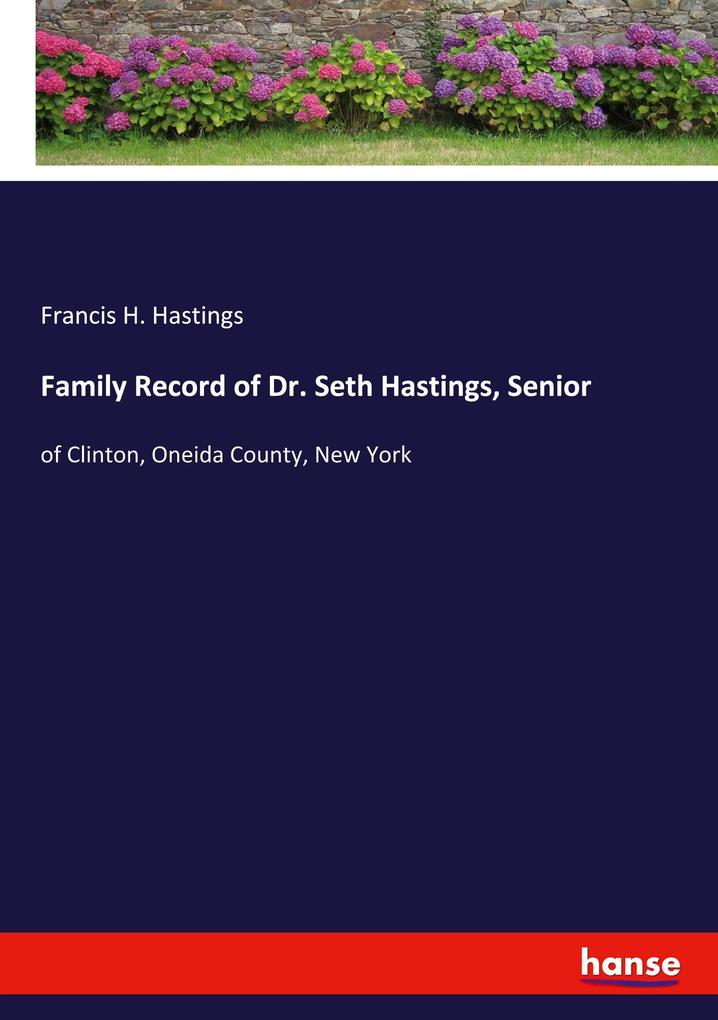 Family Record of Dr. Seth Hastings Senior