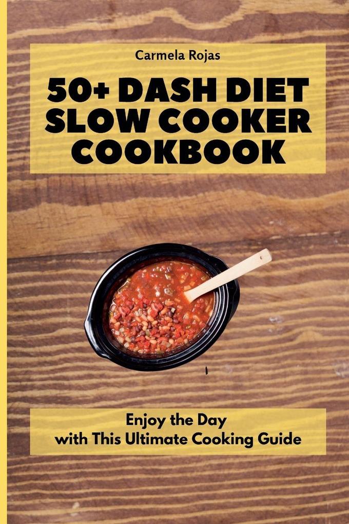 50+ Dash Diet Slow Cooker Cookbook