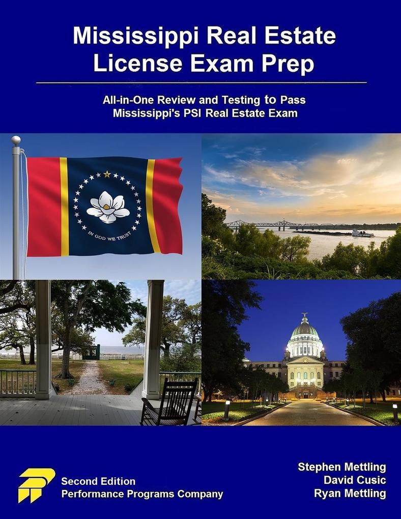 Mississippi Real Estate License Exam Prep: All-in-One Review and Testing to Pass Mississippi‘s PSI Real Estate Exam