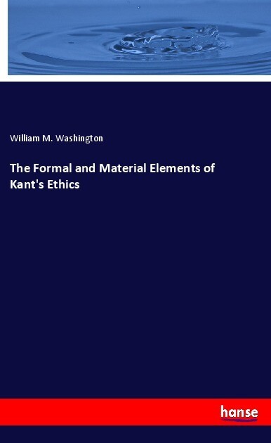 The Formal and Material Elements of Kant‘s Ethics