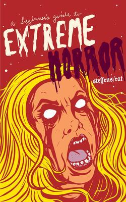A Beginner‘s Guide to Extreme Horror