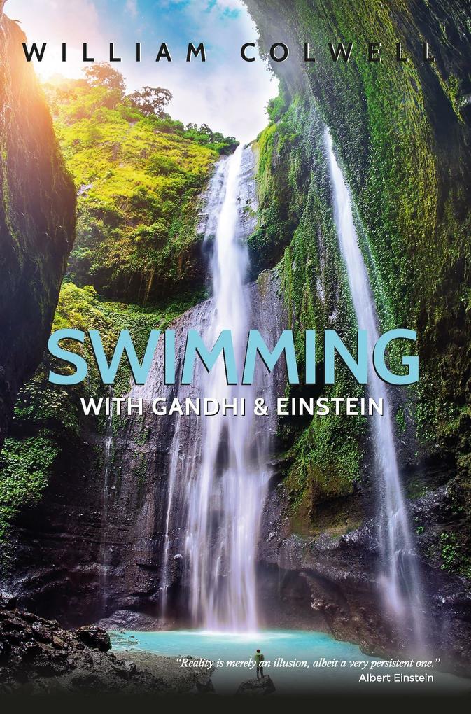 Swimming with Gandhi and Einstein