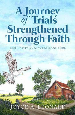 A Journey Of Trials Through Strengthened Faith