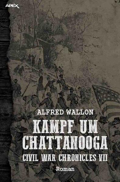 Image of KAMPF UM CHATTANOOGA - CIVIL WAR CHRONICLES VII