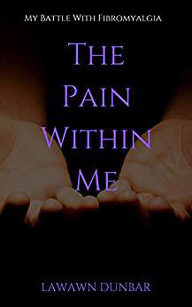 The Pain Within Me: My Battle with Fibromyalgia