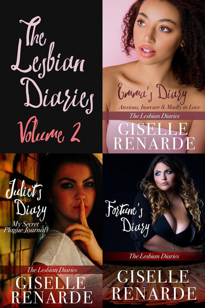The Lesbian Diaries Volume 2: Emma‘s Diary Juliet‘s Diary Fortune‘s Diary