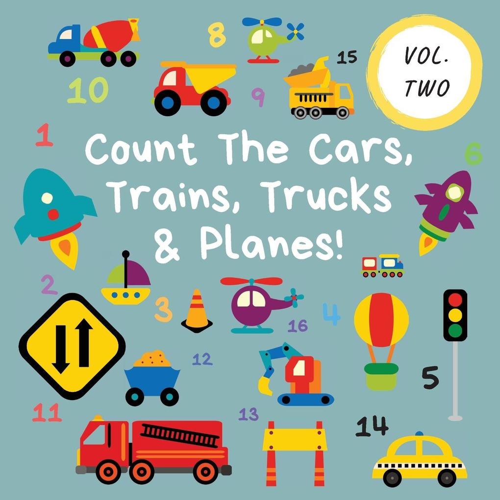 Count The Cars Trains Trucks & Planes!