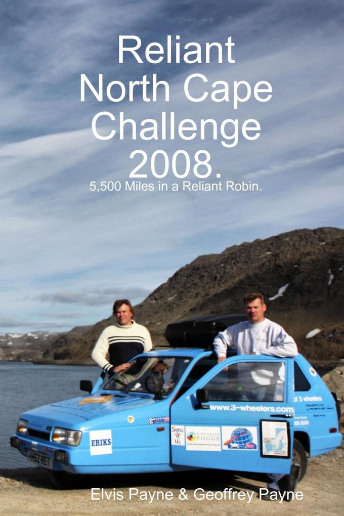 Reliant North Cape Challenge 2008: 5500 Miles in a Reliant Robin