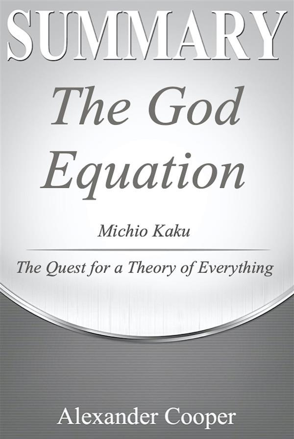 Summary of The God Equation