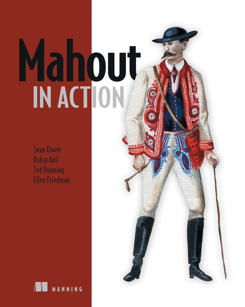 Mahout in Action - Sean Owen/ B. Ellen Friedman/ Robin Anil/ Ted Dunning