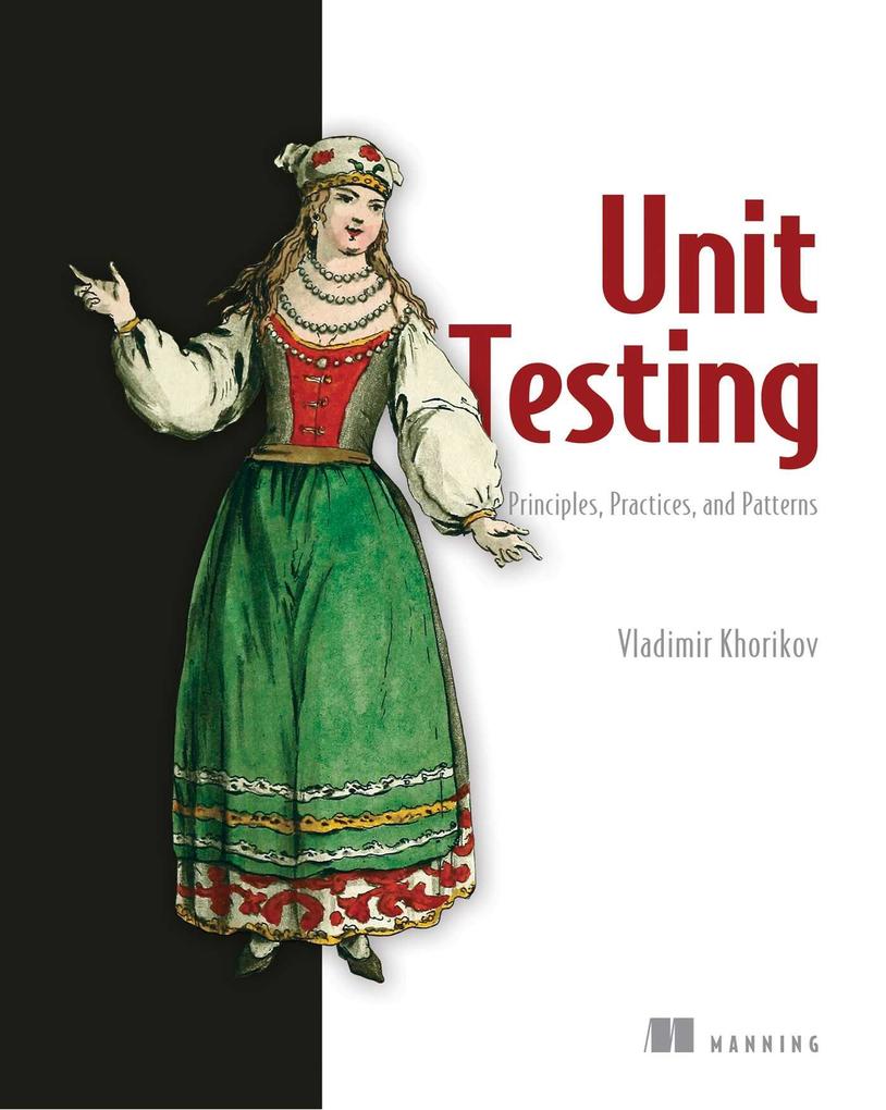 Unit Testing Principles Practices and Patterns