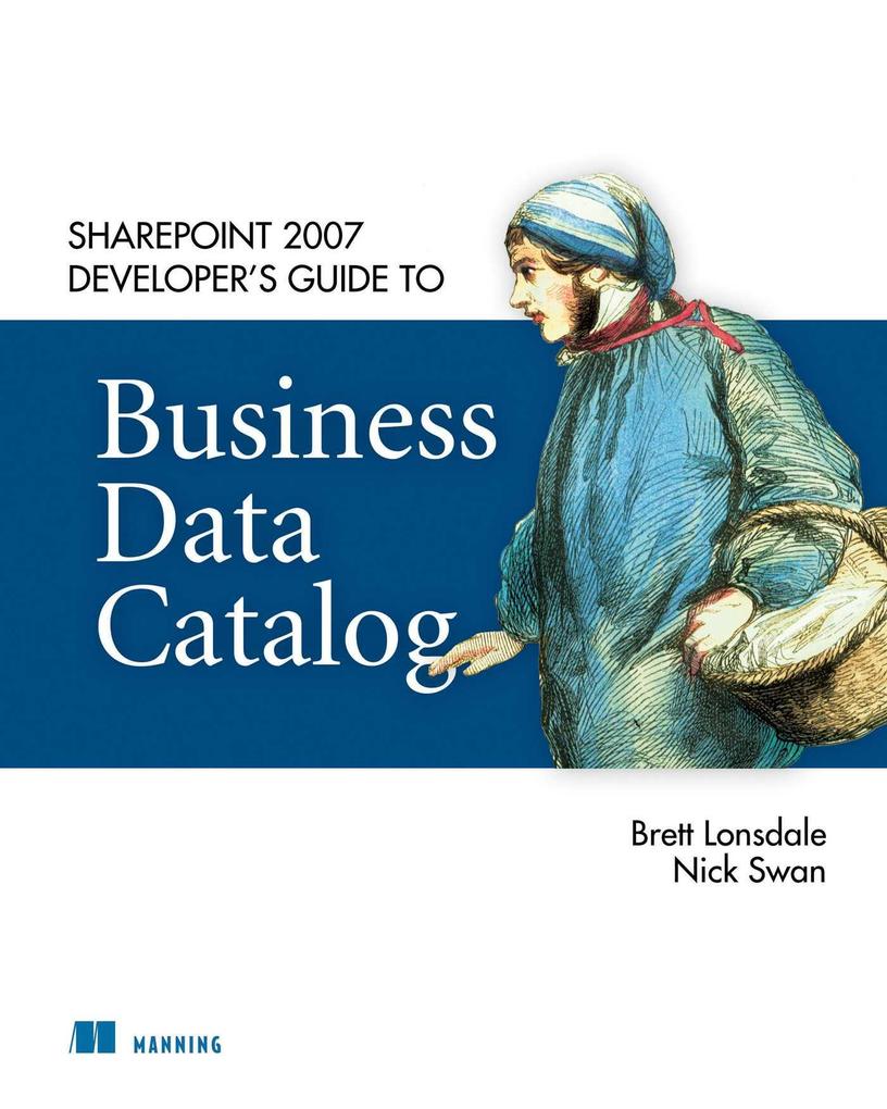 SharePoint 2007 Developer‘s Guide to Business Data Catalog