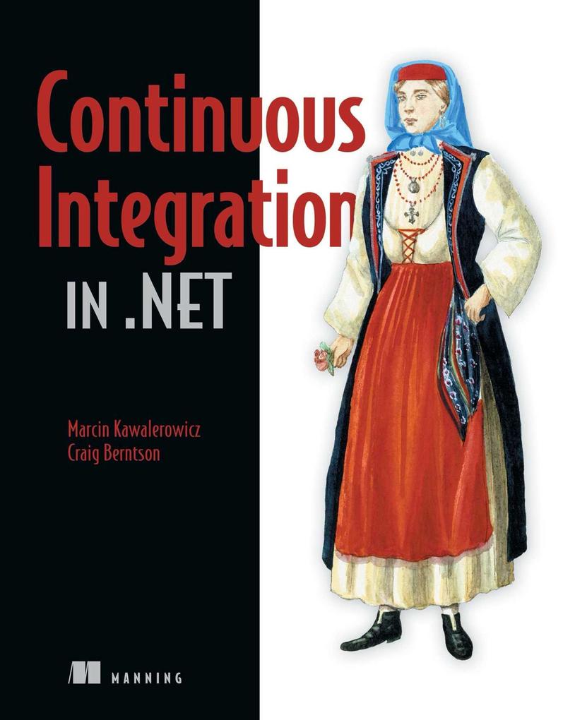 Continuous Integration in .NET - Craig Berntson/ Marcin Kawalerowicz