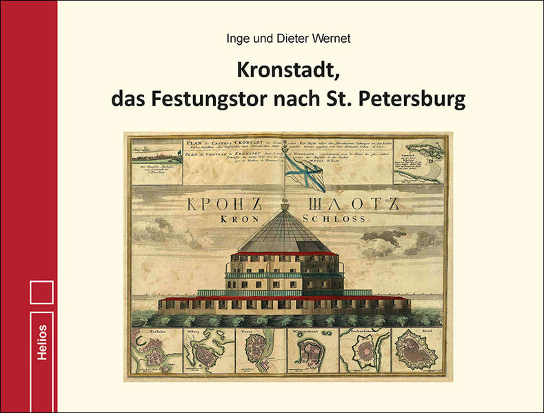 Kronstadt das Festungstor nach St. Petersburg - Inge und Dieter Wernet/ Inge Wernet/ Dieter Wernet