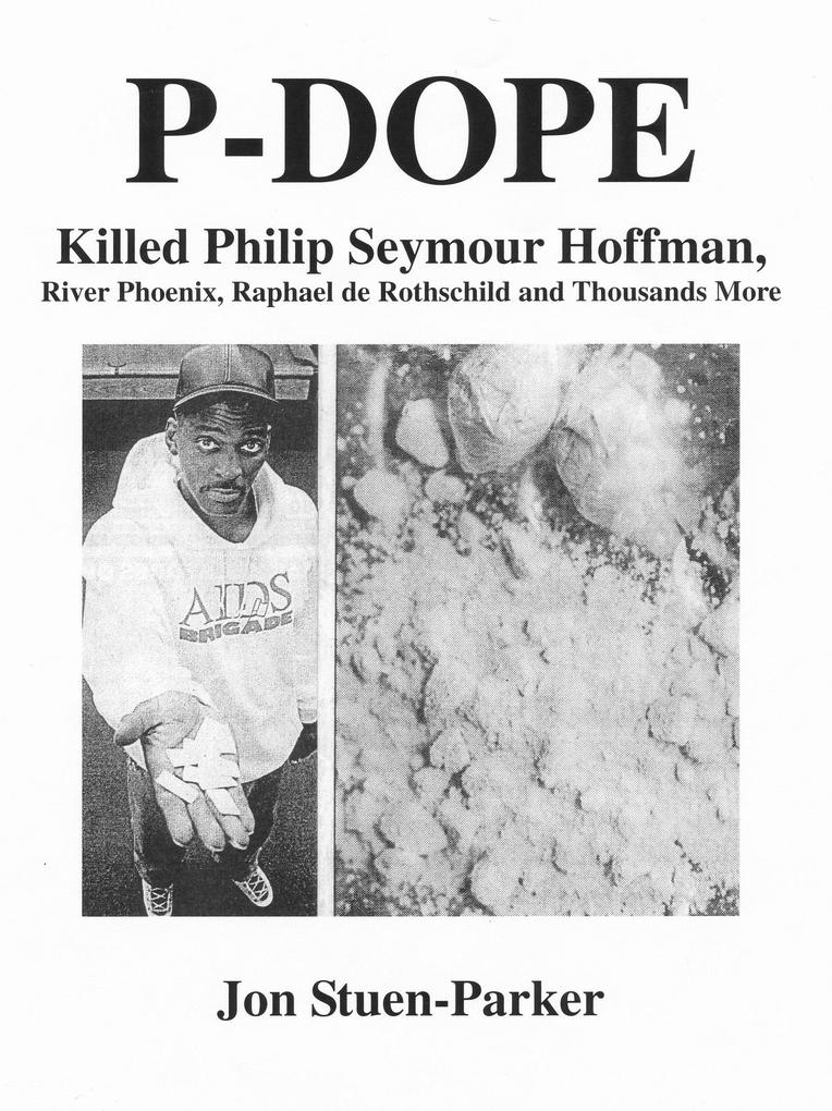 P-DOPE: Killed Philip Seymour Hoffman River Phoenix Raphael de Rothschild and Thousands More
