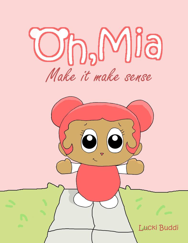 Oh Mia: Make it Make Sense
