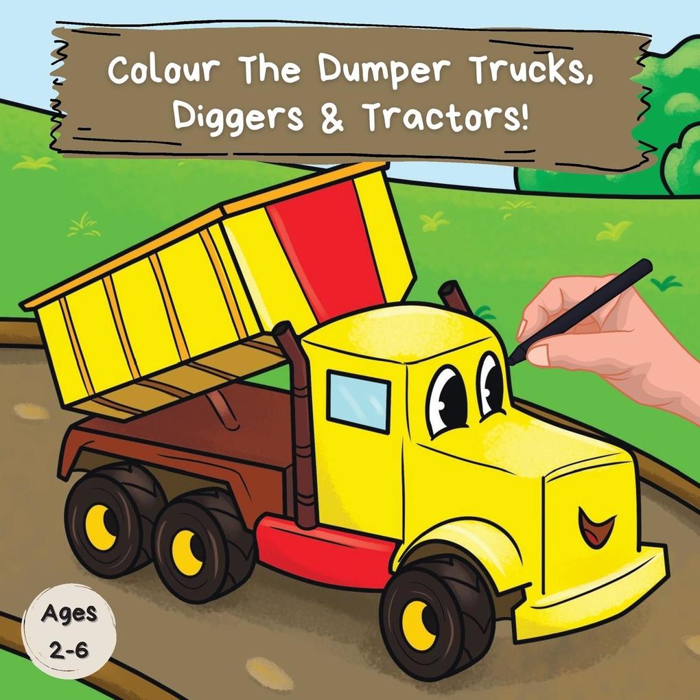 Colour the Dumper Trucks Diggers & Tractors