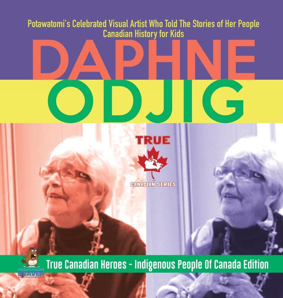 Daphne Odjig - Potawatomi‘s Celebrated Visual Artist Who Told The Stories of Her People | Canadian History for Kids | True Canadian Heroes - Indigenous People Of Canada Edition