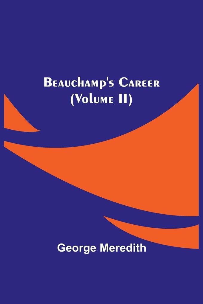Beauchamp's Career (Volume II)