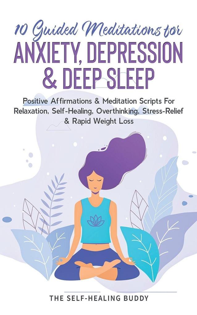 10 Guided Meditations For Anxiety Depression & Deep Sleep