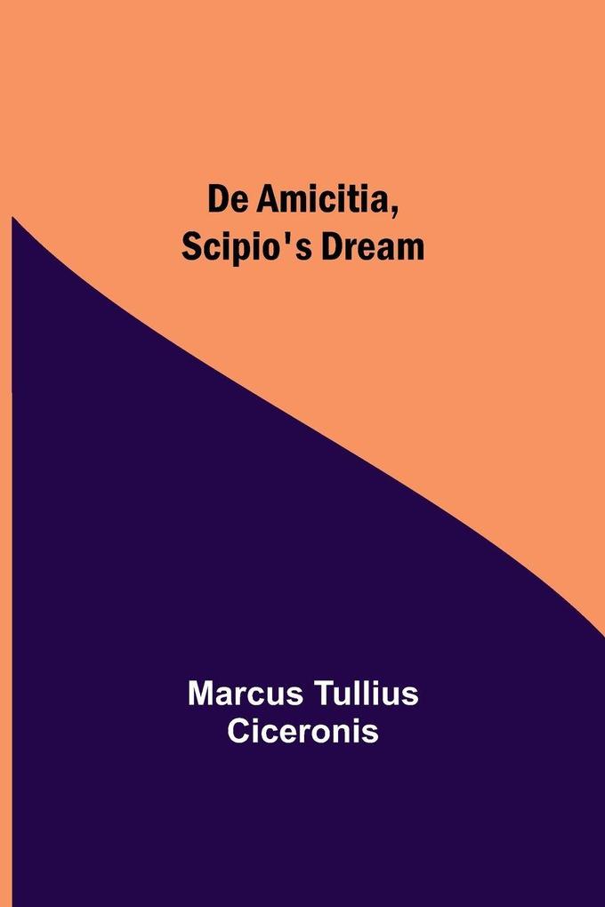 De Amicitia Scipio's Dream