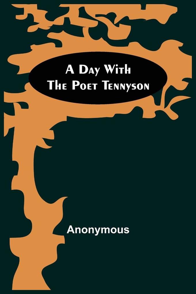 A Day With The Poet Tennyson