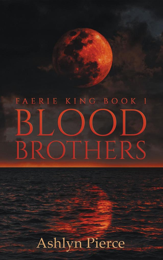 Blood Brothers (Faerie King #1)