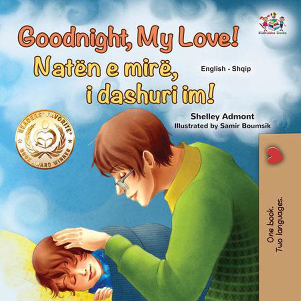 Goodnight My Love! Natën e mirë i dashuri im! (English Albanian Bilingual Collection)