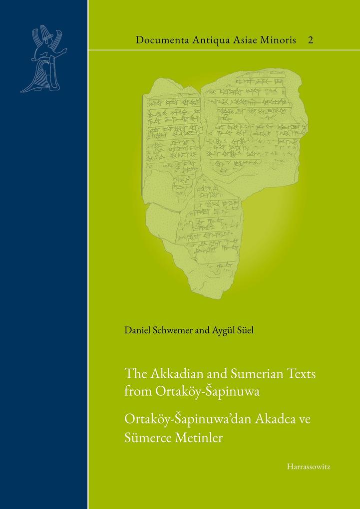 The Akkadian and Sumerian Texts from Ortaköy-sapinuwa
