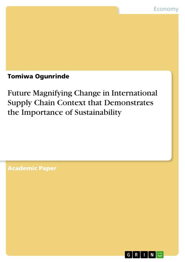 Future Magnifying Change in International Supply Chain Context that Demonstrates the Importance of Sustainability