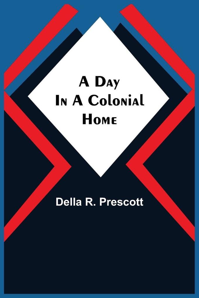 A Day in a Colonial Home